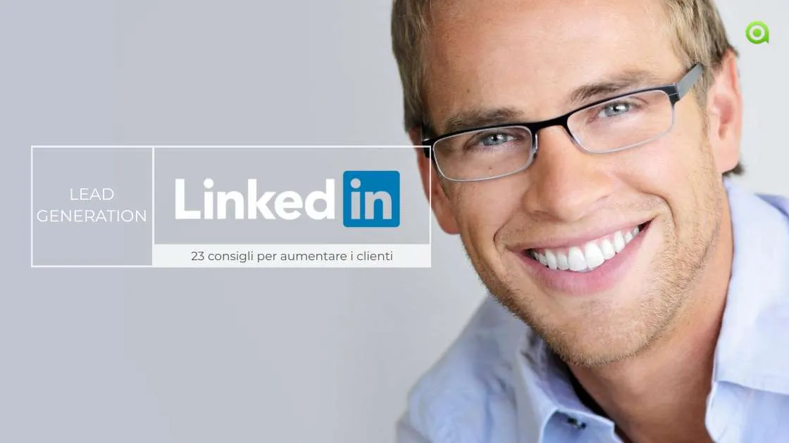 Aumentare i clienti con LinkedIn? Segui questi 23 consigli 15 Aumentare i clienti con LinkedIn