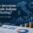 Quanto investono le aziende italiane in marketing: dati, benchmark e budget
